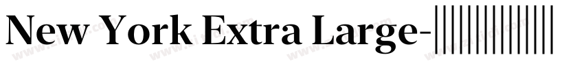 New York Extra Large字体转换 New York Extra Large字体转换